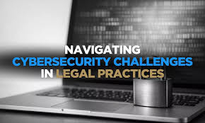 Understanding Cybersecurity Legal Challenges