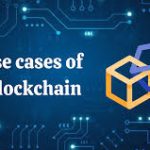 Blockchain Use Cases